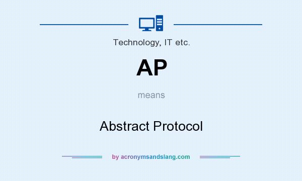 What does AP mean? It stands for Abstract Protocol