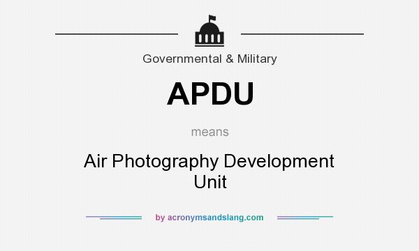 What does APDU mean? It stands for Air Photography Development Unit