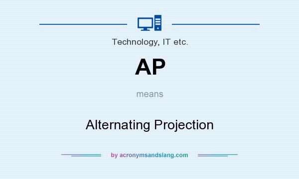 What does AP mean? It stands for Alternating Projection