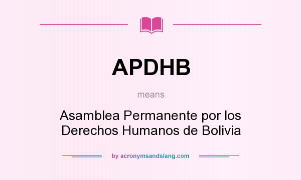 What does APDHB mean? It stands for Asamblea Permanente por los Derechos Humanos de Bolivia