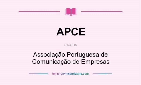 What does APCE mean? It stands for Associação Portuguesa de Comunicação de Empresas