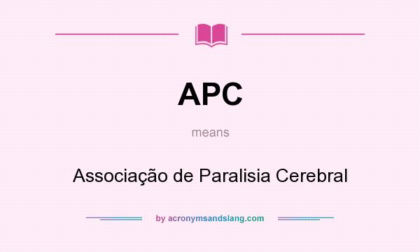 What does APC mean? It stands for Associação de Paralisia Cerebral