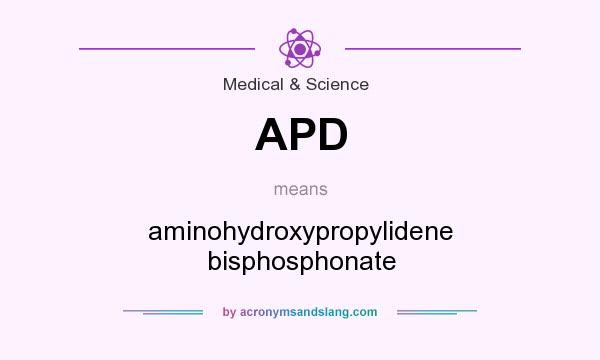 What does APD mean? It stands for aminohydroxypropylidene bisphosphonate