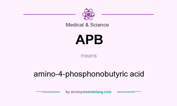 What does APB mean? It stands for amino-4-phosphonobutyric acid