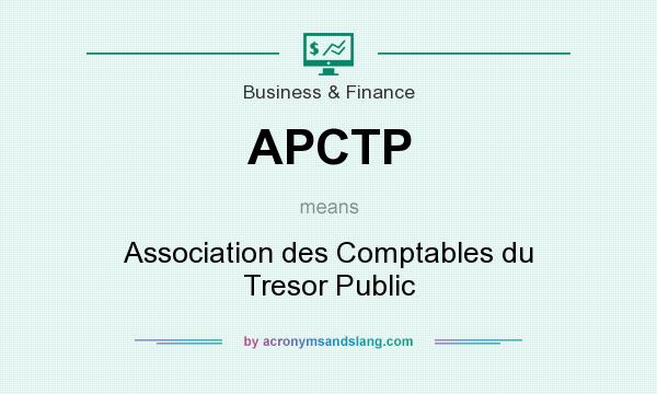 What does APCTP mean? It stands for Association des Comptables du Tresor Public