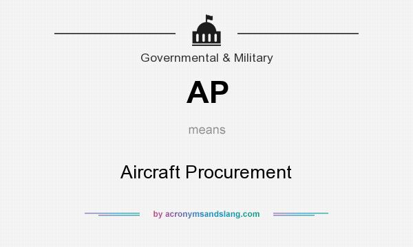 What does AP mean? It stands for Aircraft Procurement