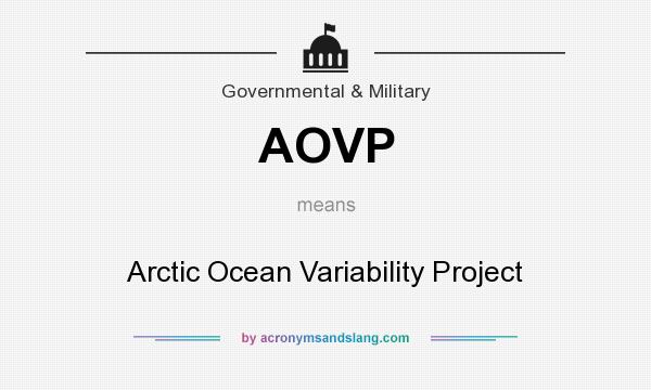 What does AOVP mean? It stands for Arctic Ocean Variability Project