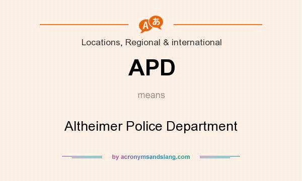 What does APD mean? It stands for Altheimer Police Department