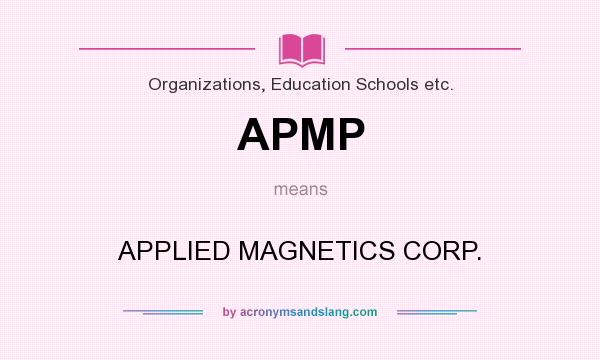 What does APMP mean? It stands for APPLIED MAGNETICS CORP.