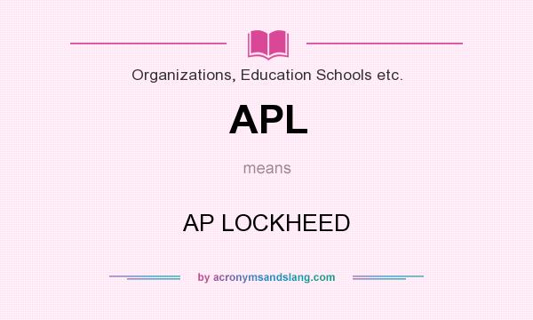 What does APL mean? It stands for AP LOCKHEED