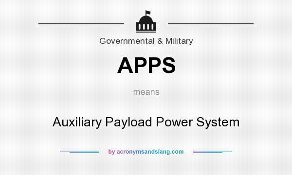 What does APPS mean? It stands for Auxiliary Payload Power System