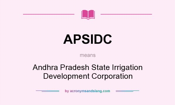 What does APSIDC mean? It stands for Andhra Pradesh State Irrigation Development Corporation