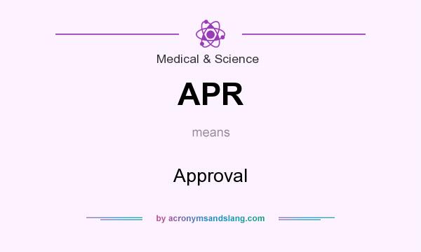 What does APR mean? It stands for Approval