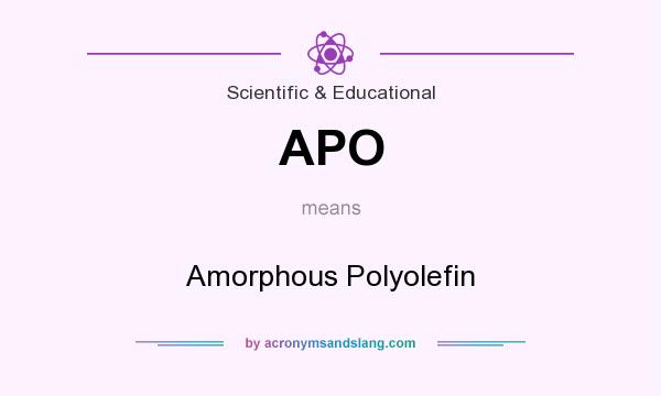 What does APO mean? It stands for Amorphous Polyolefin