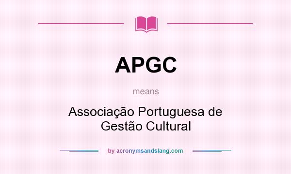 What does APGC mean? It stands for Associação Portuguesa de Gestão Cultural