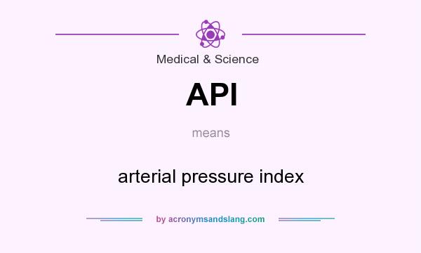 What does API mean? It stands for arterial pressure index