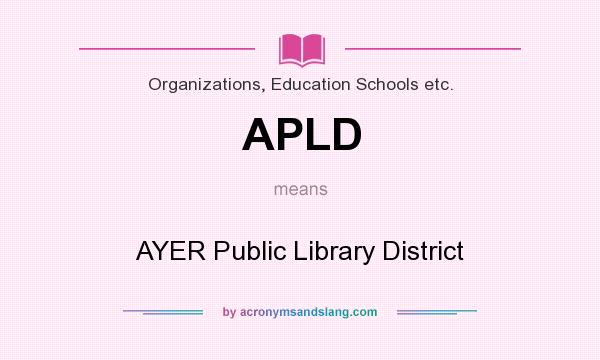 What does APLD mean? It stands for AYER Public Library District