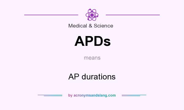What does APDs mean? It stands for AP durations