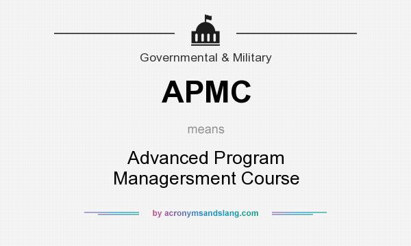 What does APMC mean? It stands for Advanced Program Managersment Course