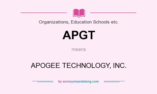 What does APGT mean? It stands for APOGEE TECHNOLOGY, INC.