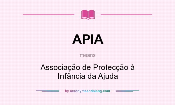 What does APIA mean? It stands for Associação de Protecção à Infância da Ajuda