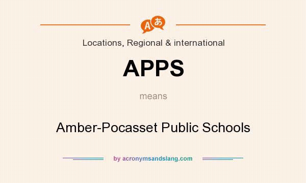 What does APPS mean? It stands for Amber-Pocasset Public Schools