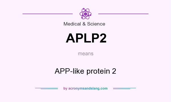 What does APLP2 mean? It stands for APP-like protein 2