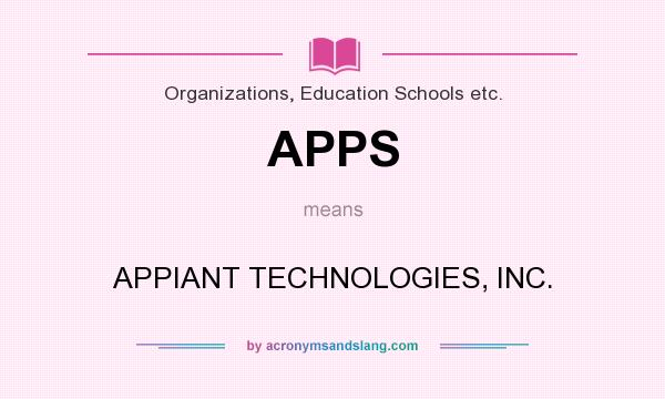 What does APPS mean? It stands for APPIANT TECHNOLOGIES, INC.