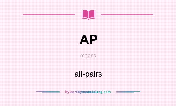 What does AP mean? It stands for all-pairs