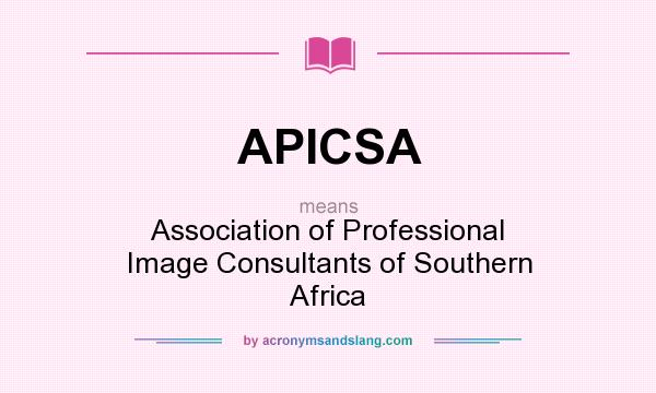 What does APICSA mean? It stands for Association of Professional Image Consultants of Southern Africa