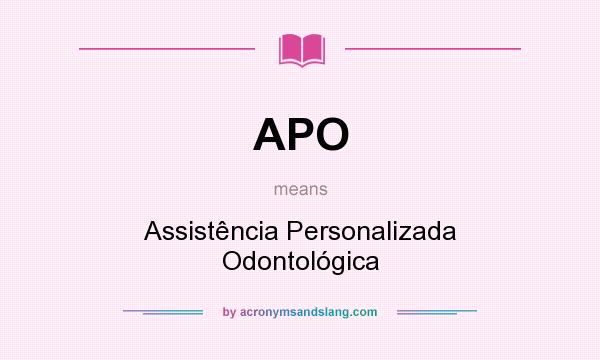 What does APO mean? It stands for Assistência Personalizada Odontológica