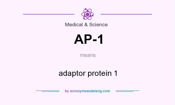 What does AP-1 mean? It stands for adaptor protein 1