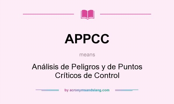 What does APPCC mean? It stands for Análisis de Peligros y de Puntos Críticos de Control
