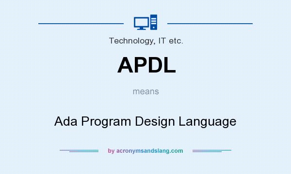 What does APDL mean? It stands for Ada Program Design Language
