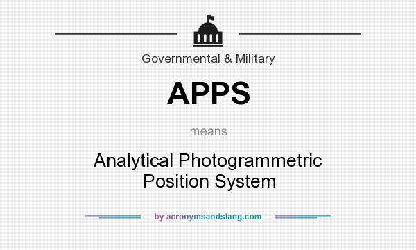 What does APPS mean? It stands for Analytical Photogrammetric Position System