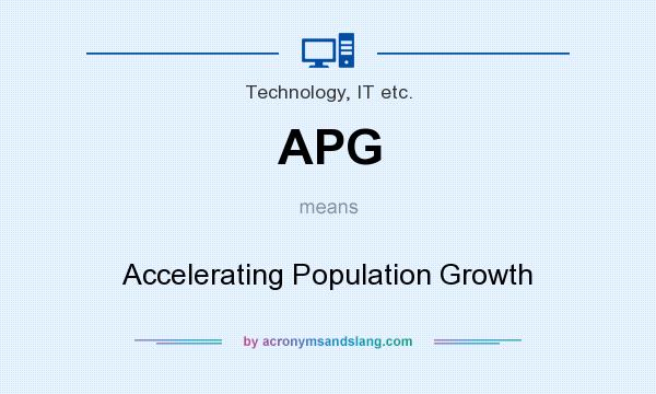 What does APG mean? It stands for Accelerating Population Growth