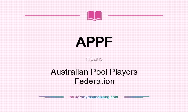 What does APPF mean? It stands for Australian Pool Players Federation