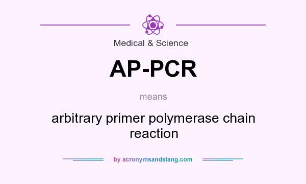 What does AP-PCR mean? It stands for arbitrary primer polymerase chain reaction