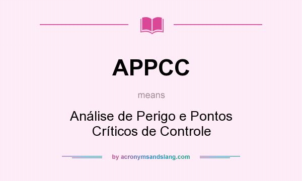 What does APPCC mean? It stands for Análise de Perigo e Pontos Críticos de Controle