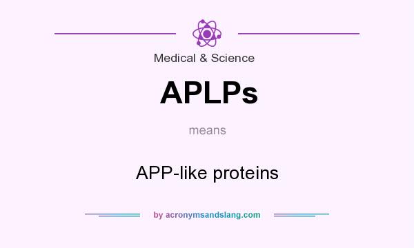 What does APLPs mean? It stands for APP-like proteins