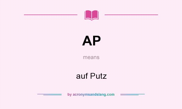 What does AP mean? It stands for auf Putz