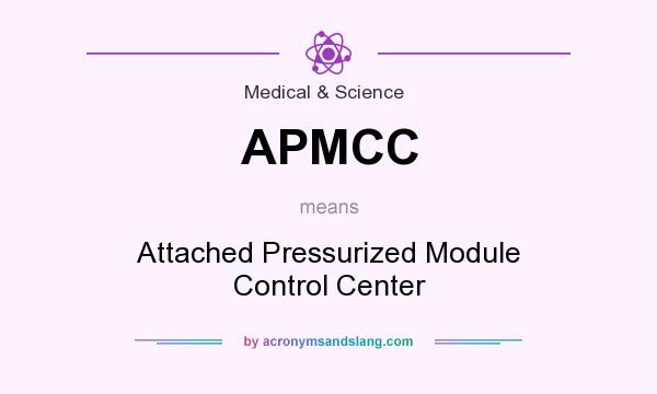 What does APMCC mean? It stands for Attached Pressurized Module Control Center