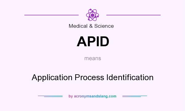 What does APID mean? It stands for Application Process Identification