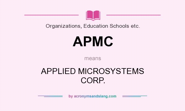 What does APMC mean? It stands for APPLIED MICROSYSTEMS CORP.