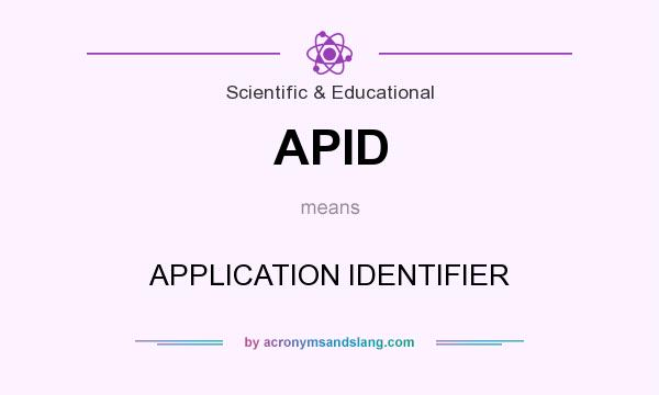 What does APID mean? It stands for APPLICATION IDENTIFIER