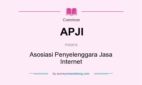 What does APJI mean? It stands for Asosiasi Penyelenggara Jasa Internet