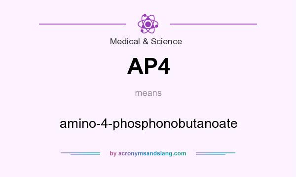 What does AP4 mean? It stands for amino-4-phosphonobutanoate