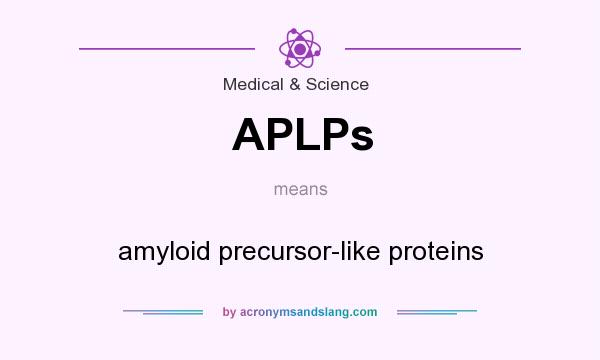 What does APLPs mean? It stands for amyloid precursor-like proteins