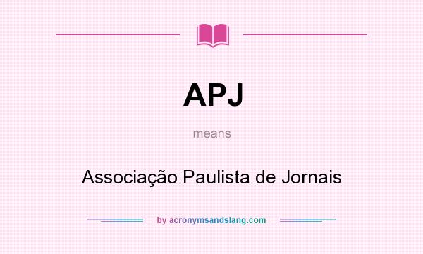 What does APJ mean? It stands for Associação Paulista de Jornais