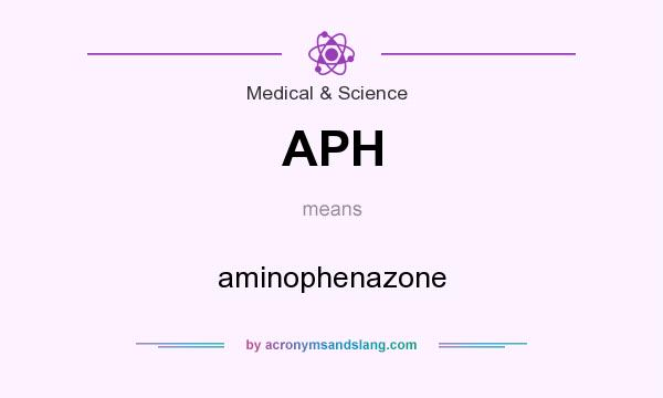 What does APH mean? It stands for aminophenazone